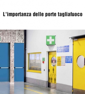 L&#039;importanza delle porte tagliafuoco